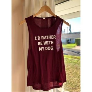 I’d rather be with my dog tank top  🐶